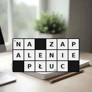 Hasło krzyżówkowe tak że czymś należy się pilnie zająć lub coś jest pilnie potrzebne - na zapalenie płuc – rozwiązanie, synonimy, podpowiedzi i definicje krzyżówkowe